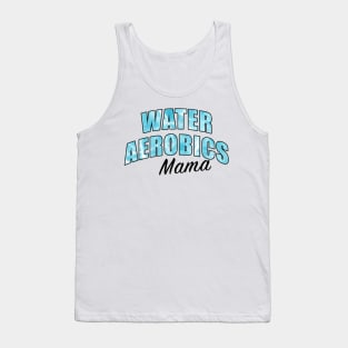 Water Aerobics Mama Tank Top